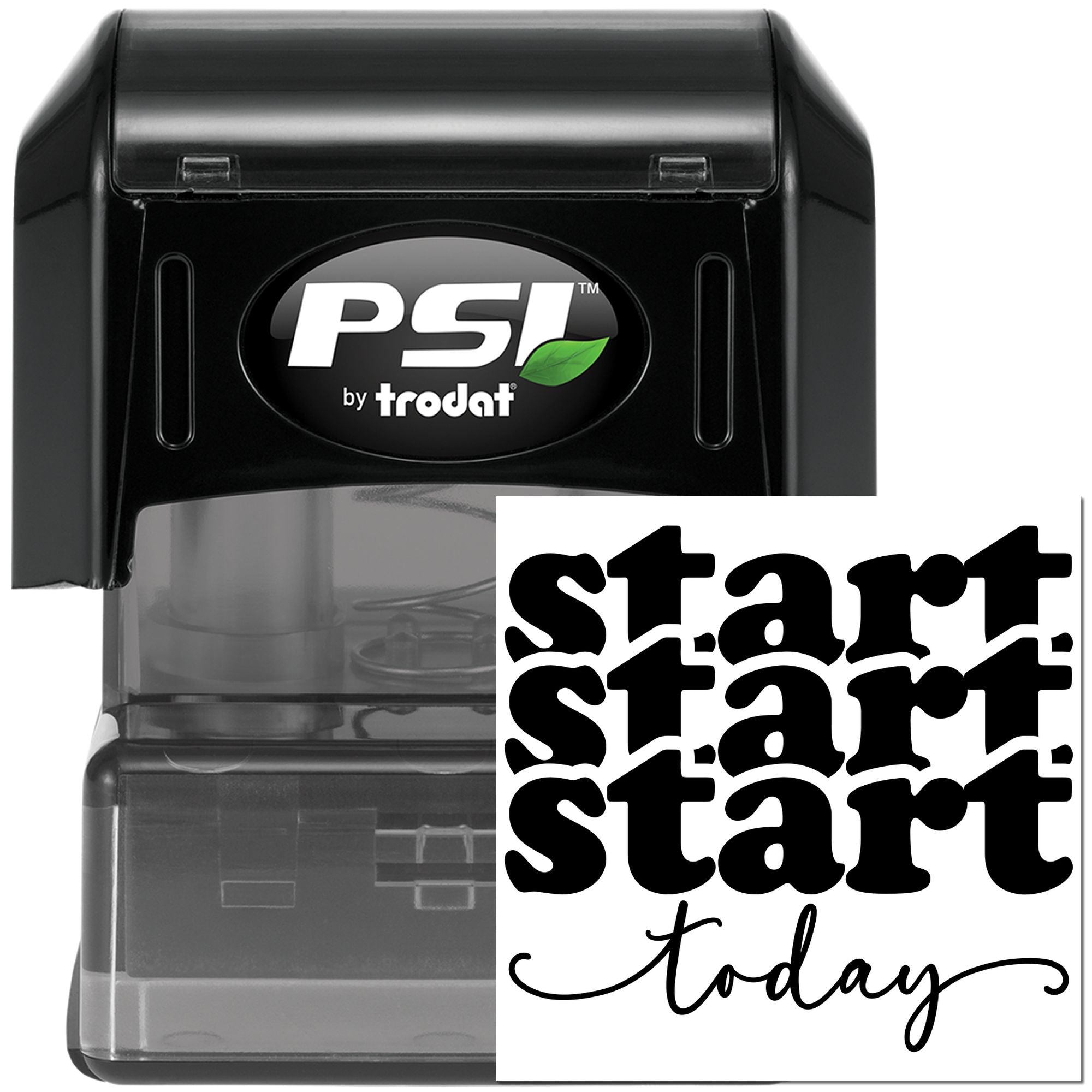 PSI by Trodat self-inking rubber stamp with custom Start Today imprint for business branding and office use.