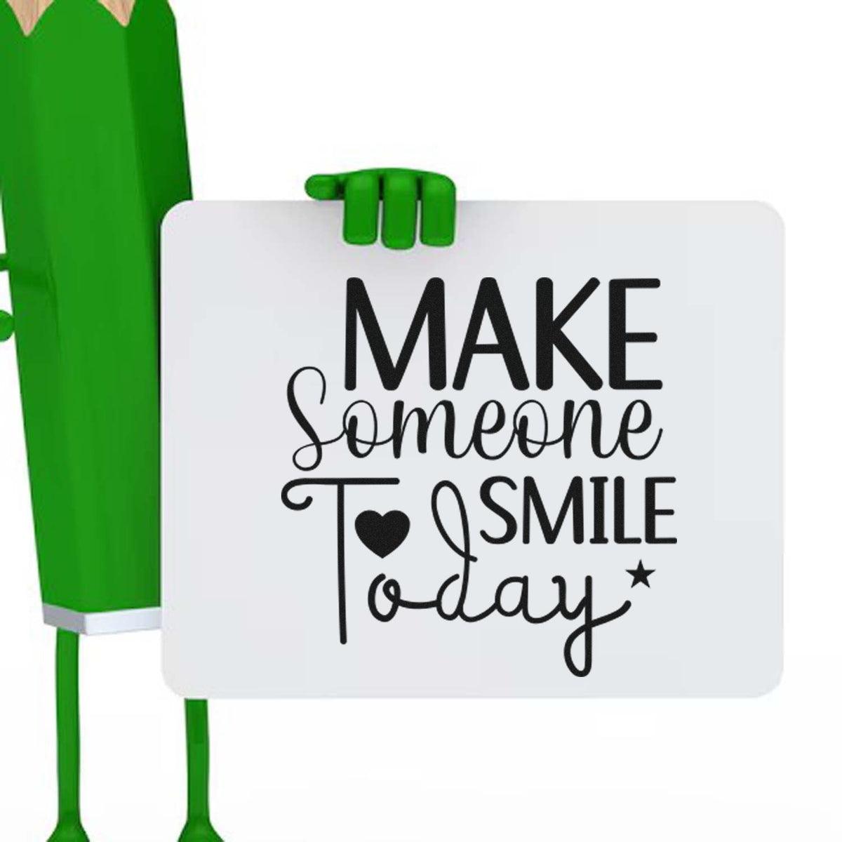 Green rubber stamp holding a sign that reads Make Someone Smile Today for motivational crafting projects.