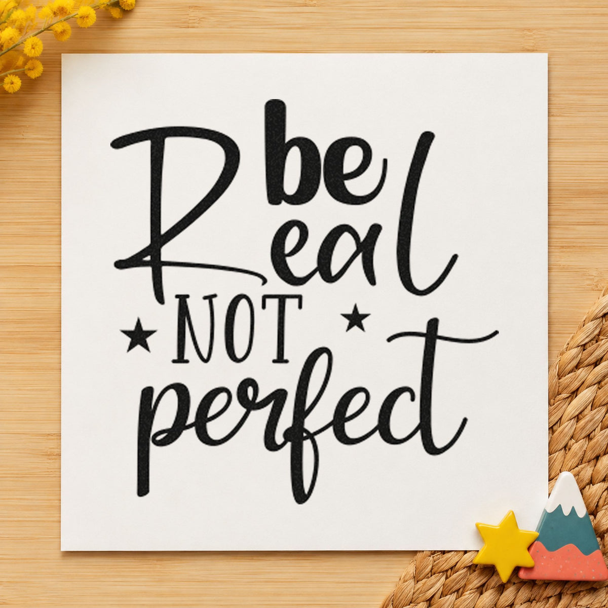 Be Real Not Perfect Stars rubber stamp printed in black ink, ready for two star cards and similar paper crafts.
