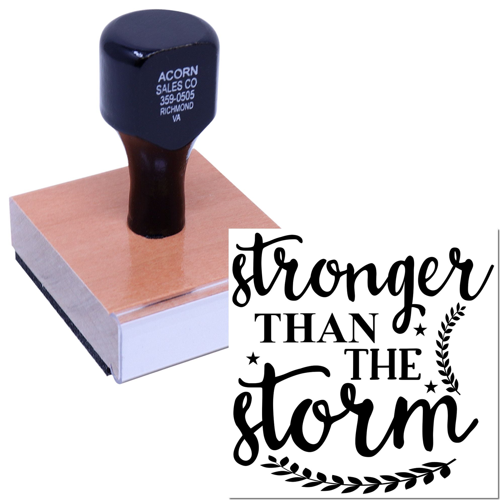 Wood-mounted rubber stamp with Stronger Than the Storm design, perfect for motivational crafts, handmade cards, and custom branding.
