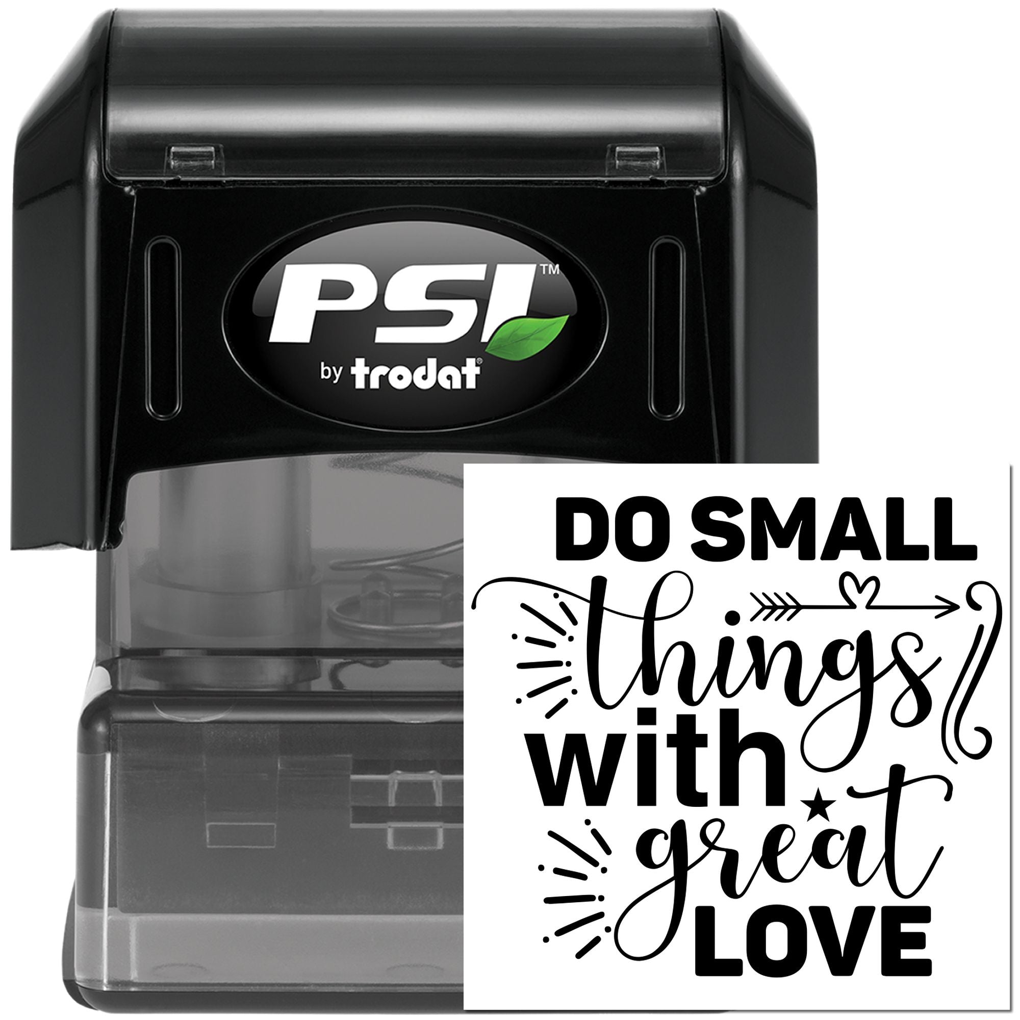 PSI by Trodat self-inking rubber stamp featuring Do small things with great love for custom inspirational craft stamping.