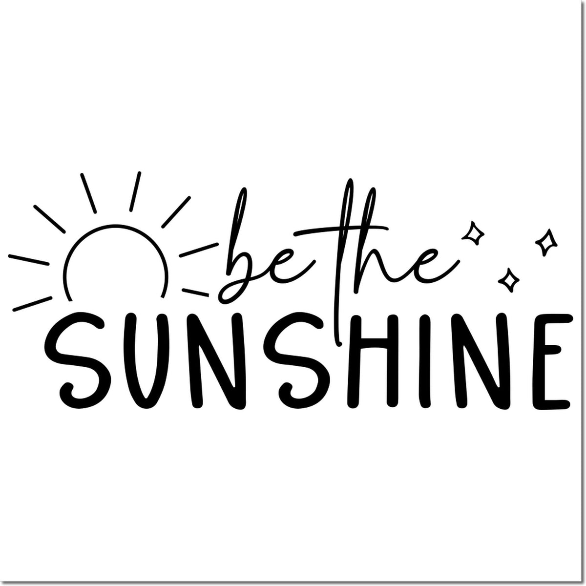 Be the Sunshine rubber stamp design with sun icon and sparkles for uplifting craft projects, cards, planners, and packaging.