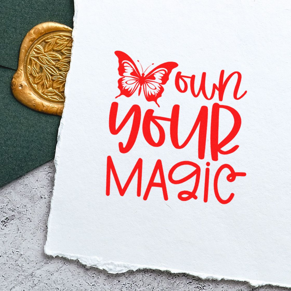 Butterfly Own Your Magic custom rubber stamp impression for branding, handmade packaging, and craft projects.