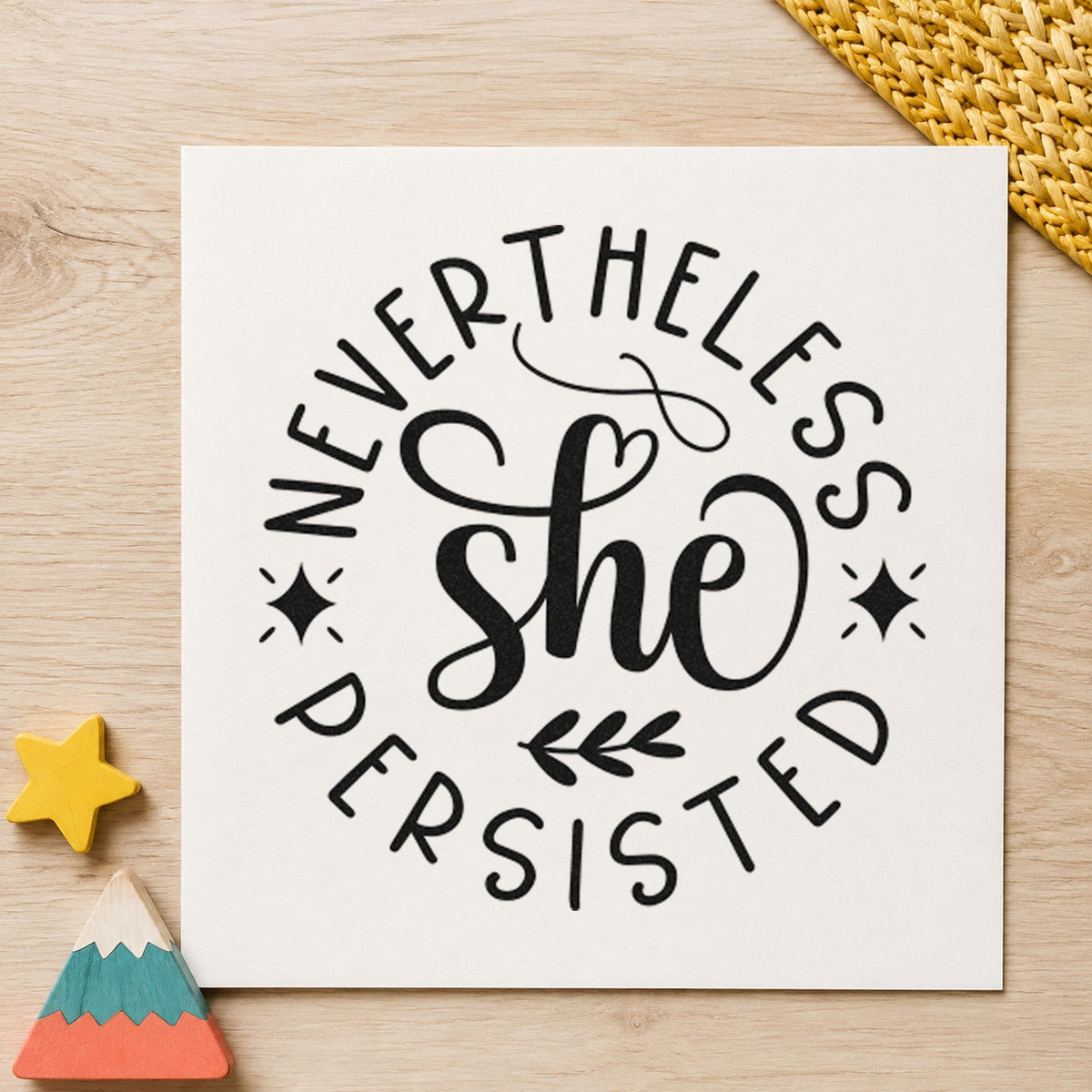 Nevertheless She Persisted Circle rubber stamp printed in black ink, ready for circular sprig cards and similar paper crafts.