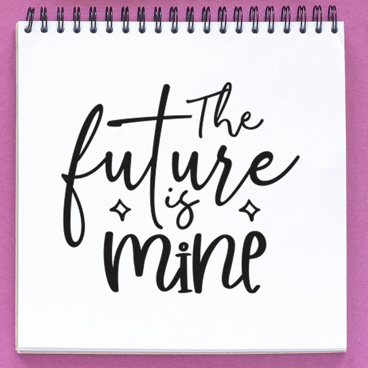 Motivational rubber stamp reading the future is mine for planners, journals, and inspirational craft projects.