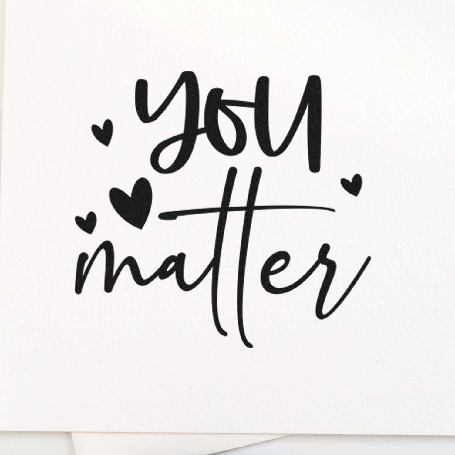 You Matter hand-lettered heart rubber stamp design for cards, scrapbooking, and encouraging handmade gifts.
