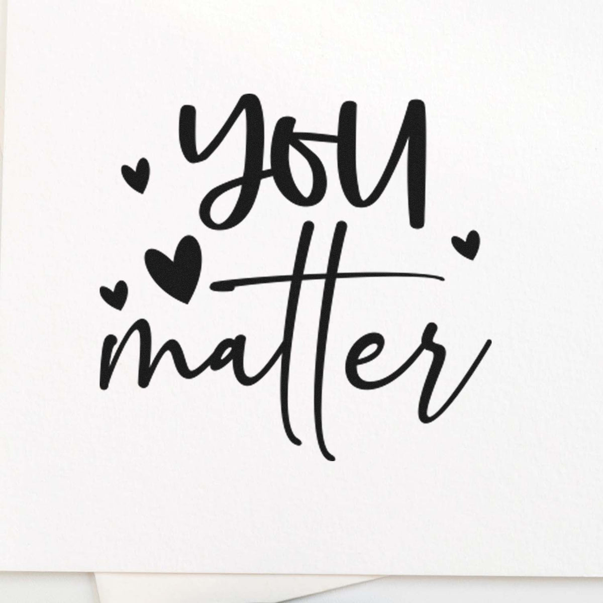 You Matter heart rubber stamp design with handwritten script and small hearts, perfect for uplifting cards, journals, and crafts.