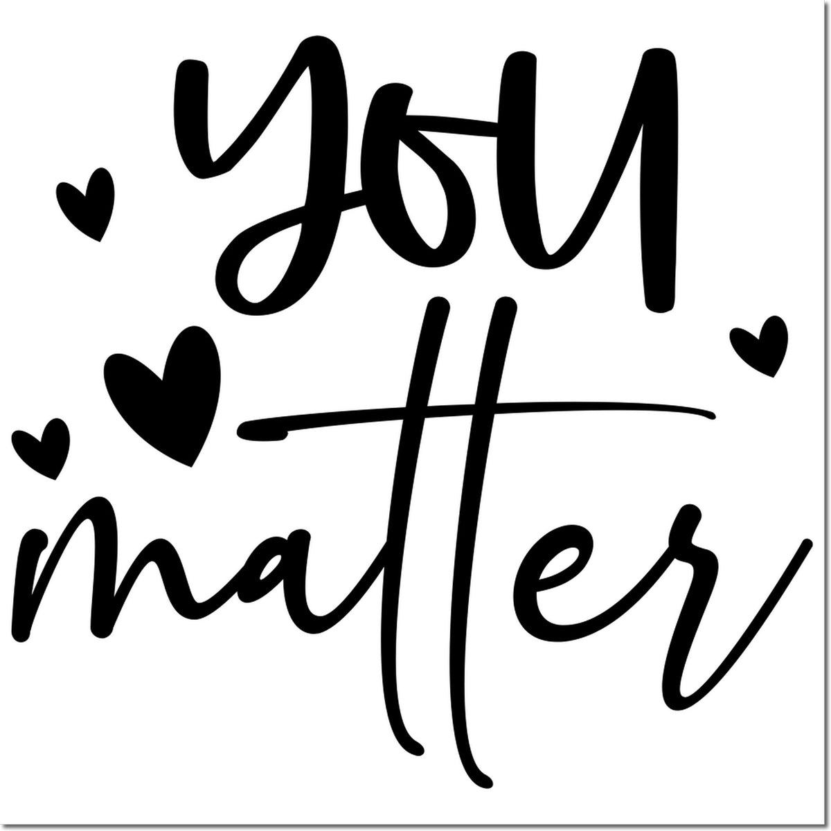 You matter rubber stamp design with hearts, perfect for handmade cards, journaling, and uplifting craft projects.