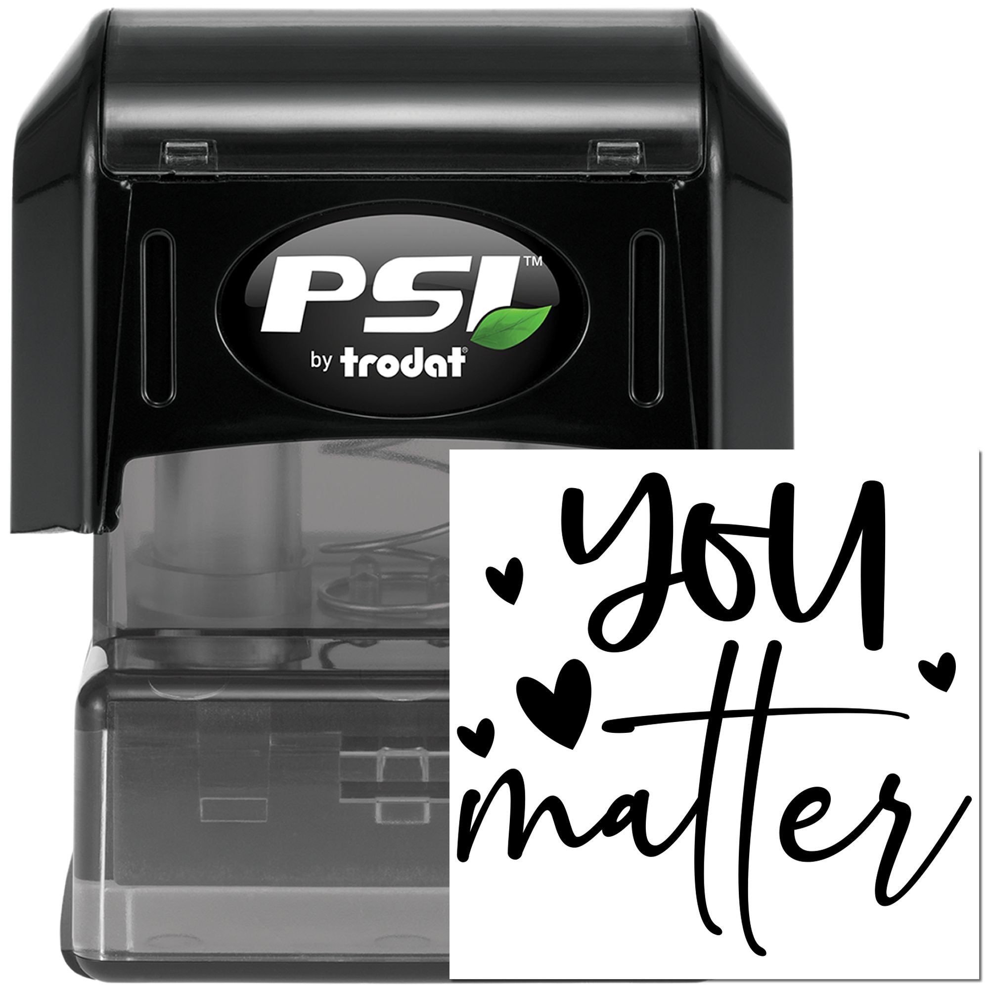 PSI by Trodat self-inking rubber stamp with You Matter message and hearts for motivational custom stamping.