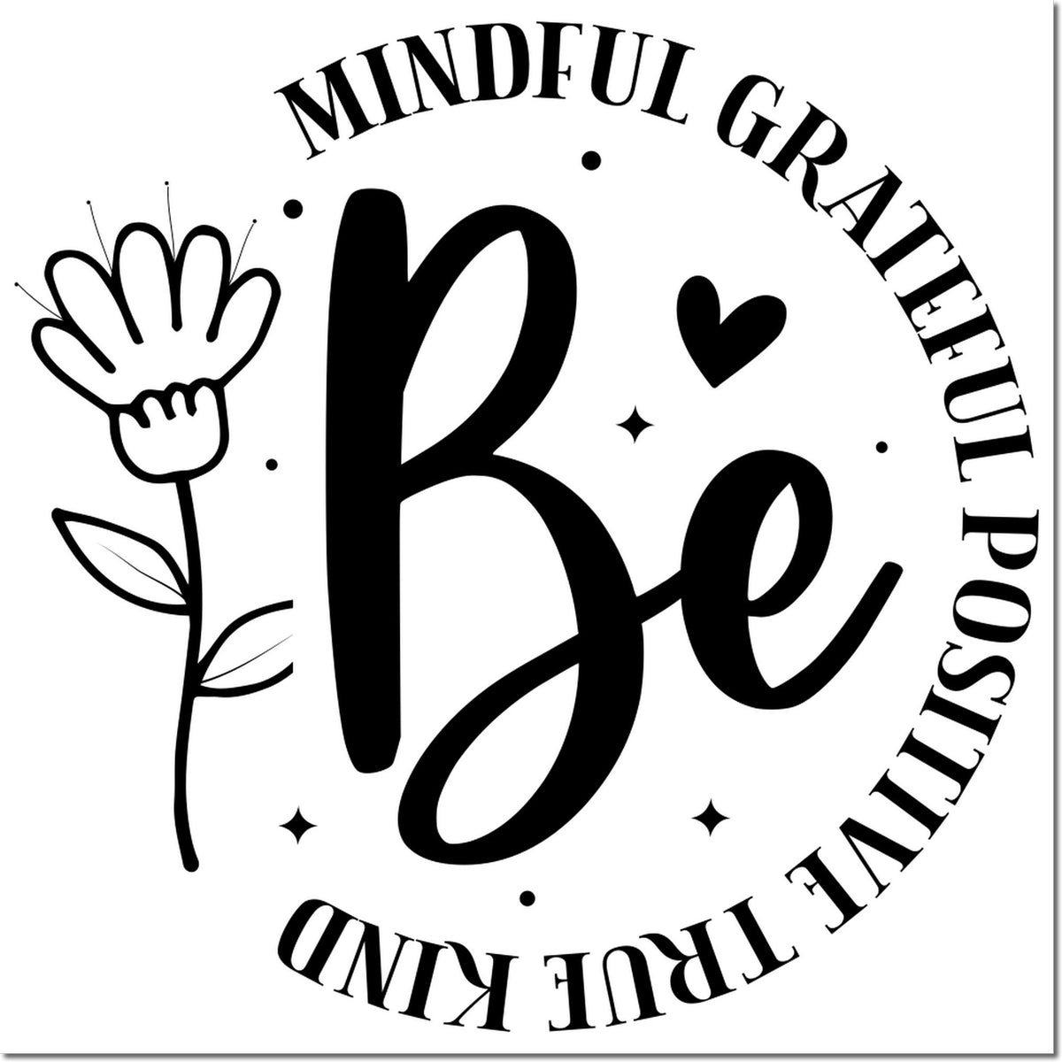Mindful Be rubber stamp design with floral line art and inspirational words: graceful, truthful, kind, and thankful.
