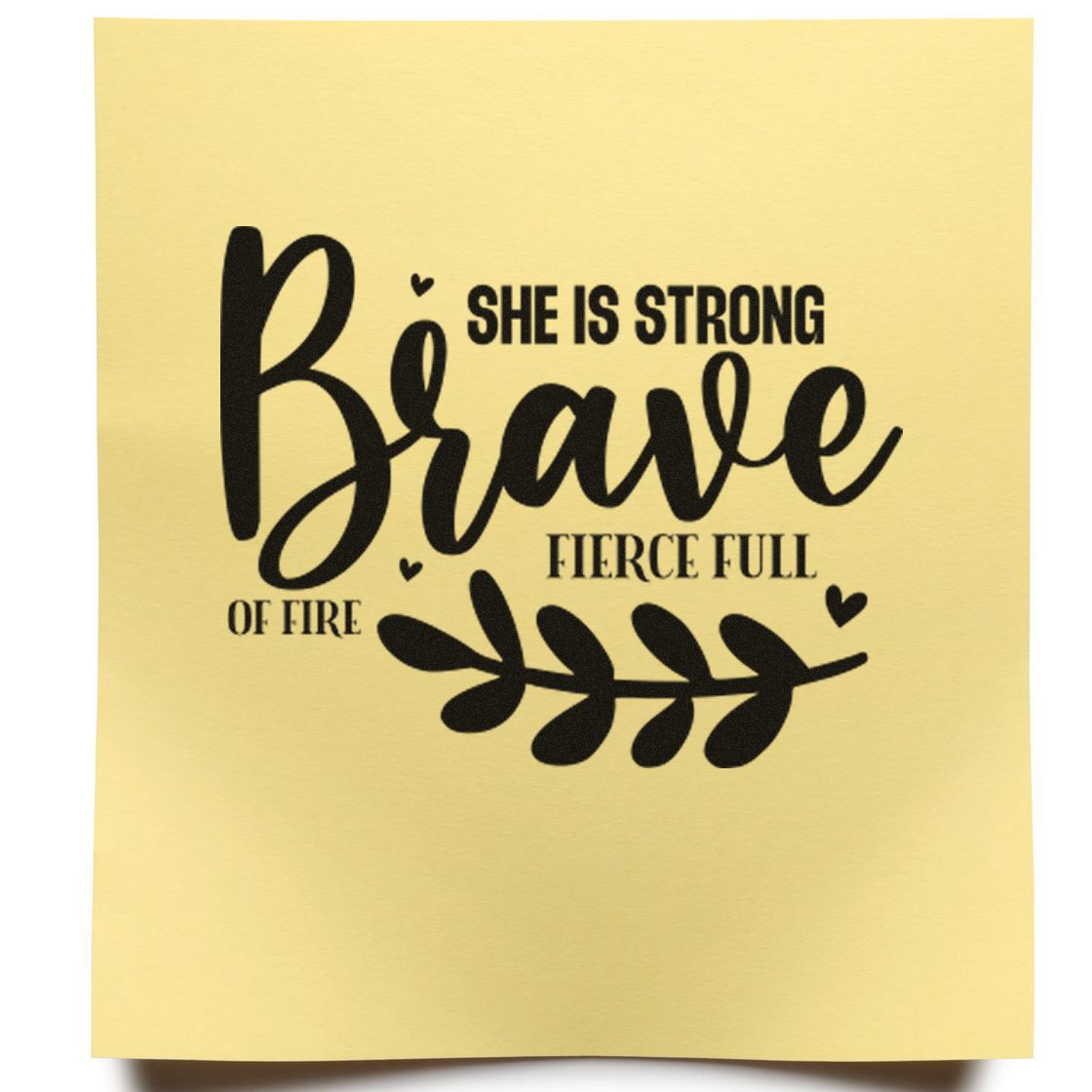 Inspirational rubber stamp design with She Is Strong, Brave, Fierce, Full of Fire quote and floral accents.