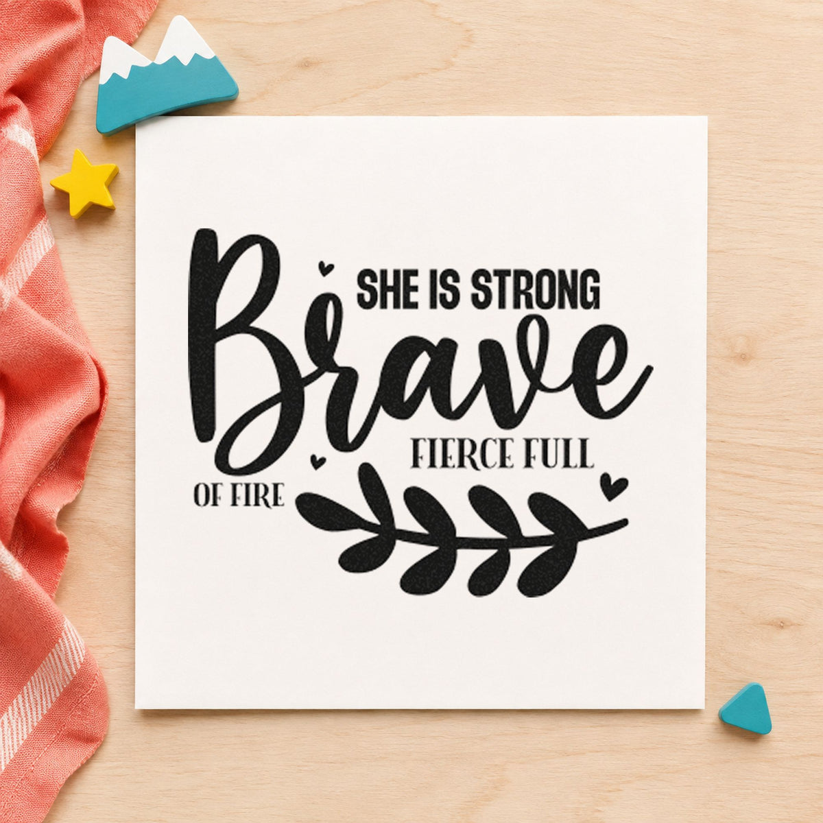 Be Brave Strong Fierce Fire Leaf Accents PSI Pre-Inked Stamp in use 3