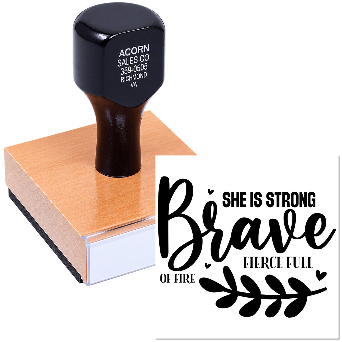 Custom rubber stamp with She Is Strong, Brave, Fierce, Full of Fire inspirational quote design.