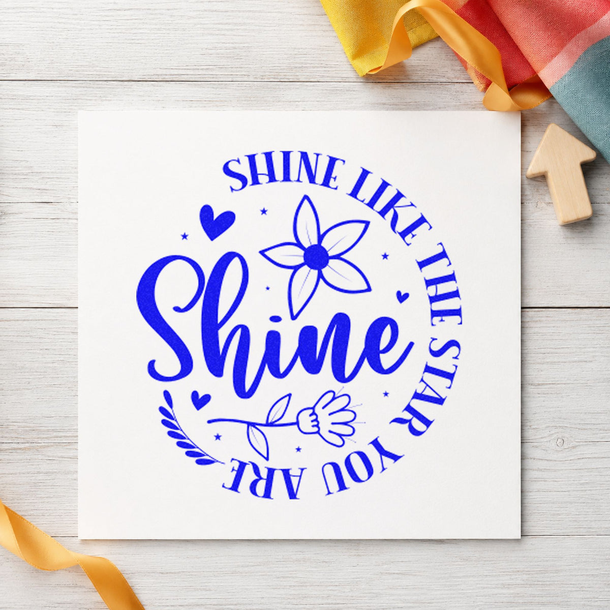 Shine Like Star You Are craft stamp in blue ink on cardstock, an easy option for warmup tee printing.