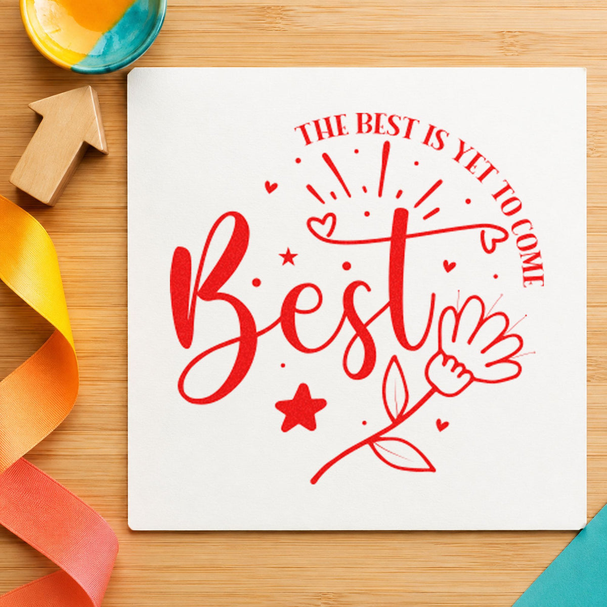 Best Is Yet To Come Floral Self-Inking Stamp in use 7