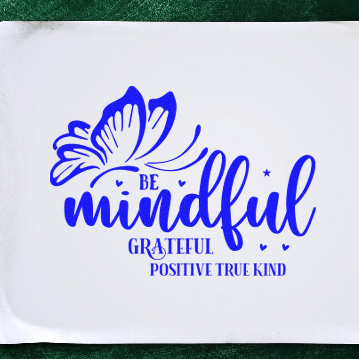 Blue Be Mindful, Grateful, Positive, True, Kind butterfly rubber stamp design for uplifting craft projects.