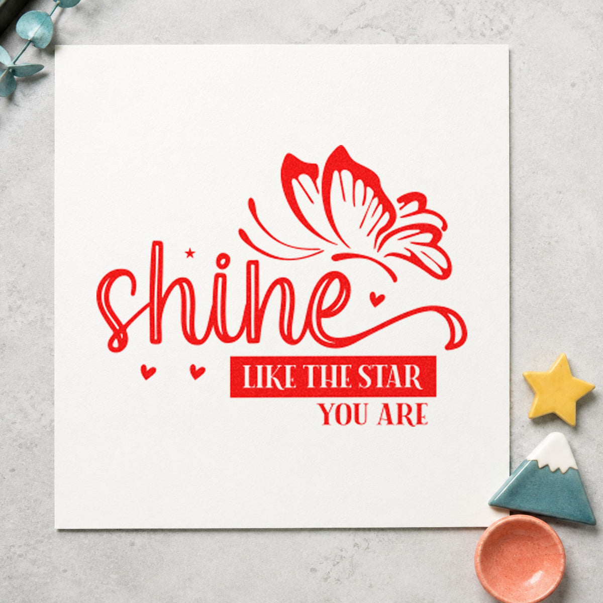 Shine Like Star Butterfly With Hearts Stamp – Self-Inking in use 7