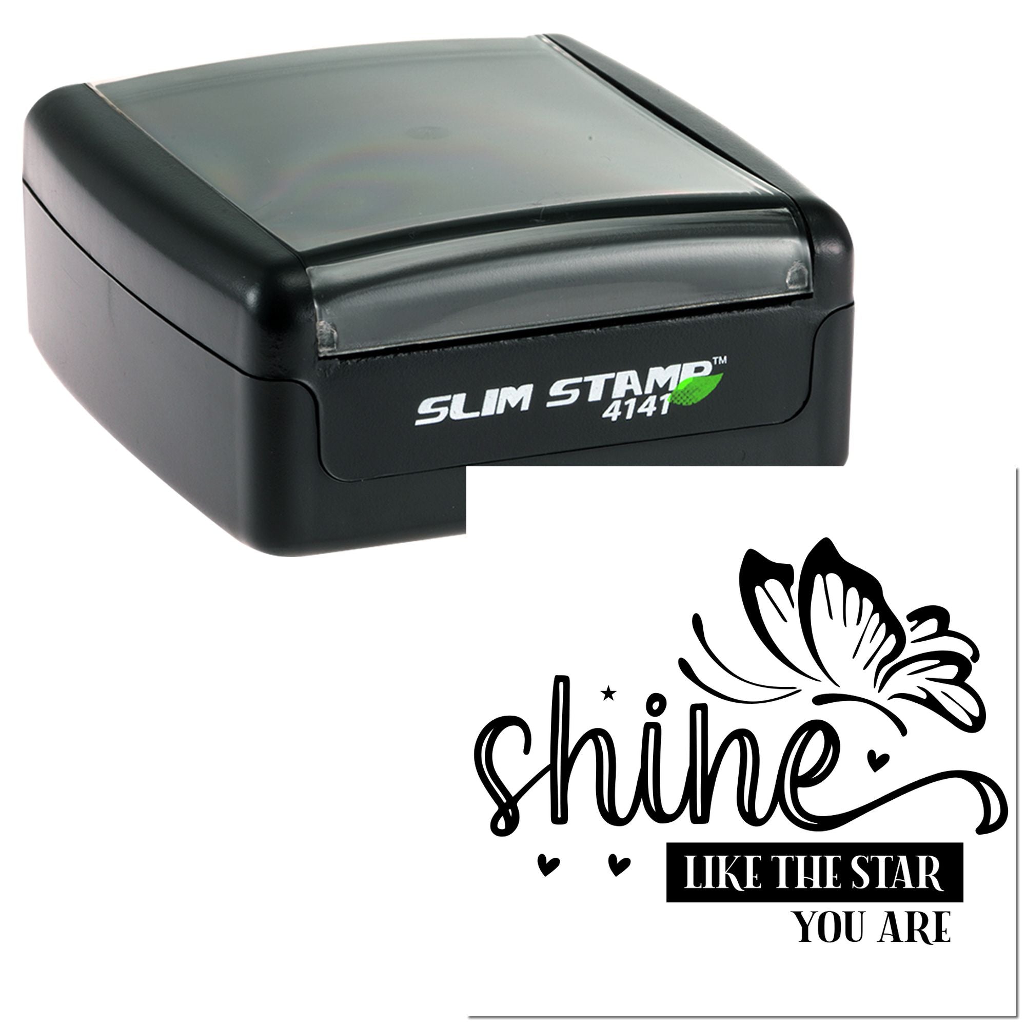 Slim Stamp 4141 self-inking rubber stamp with shine like the star you are butterfly design for custom inspirational stamping.