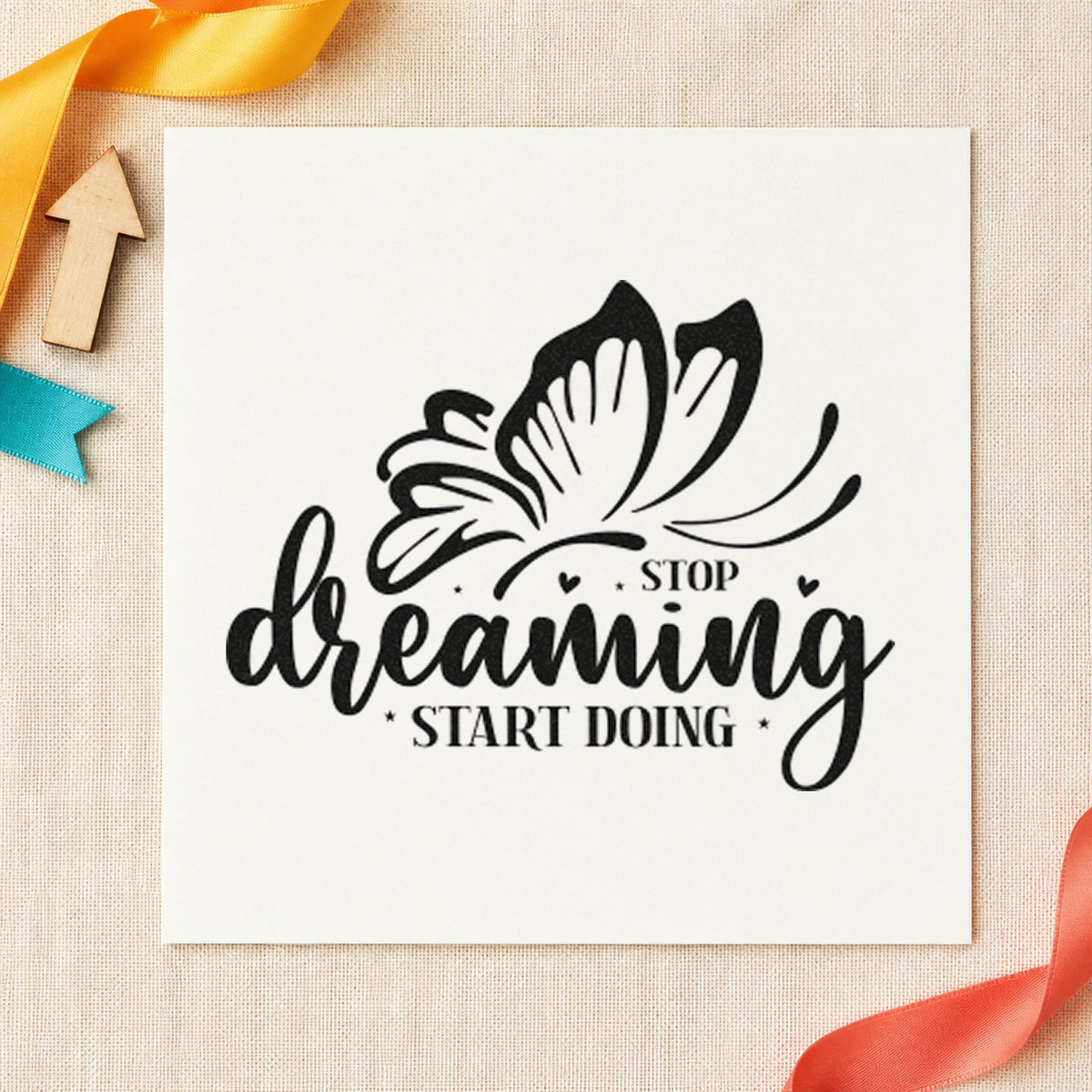 Stop Dreaming Start Doing Butterfly Pre-Inked Stamp – PSI in use 3