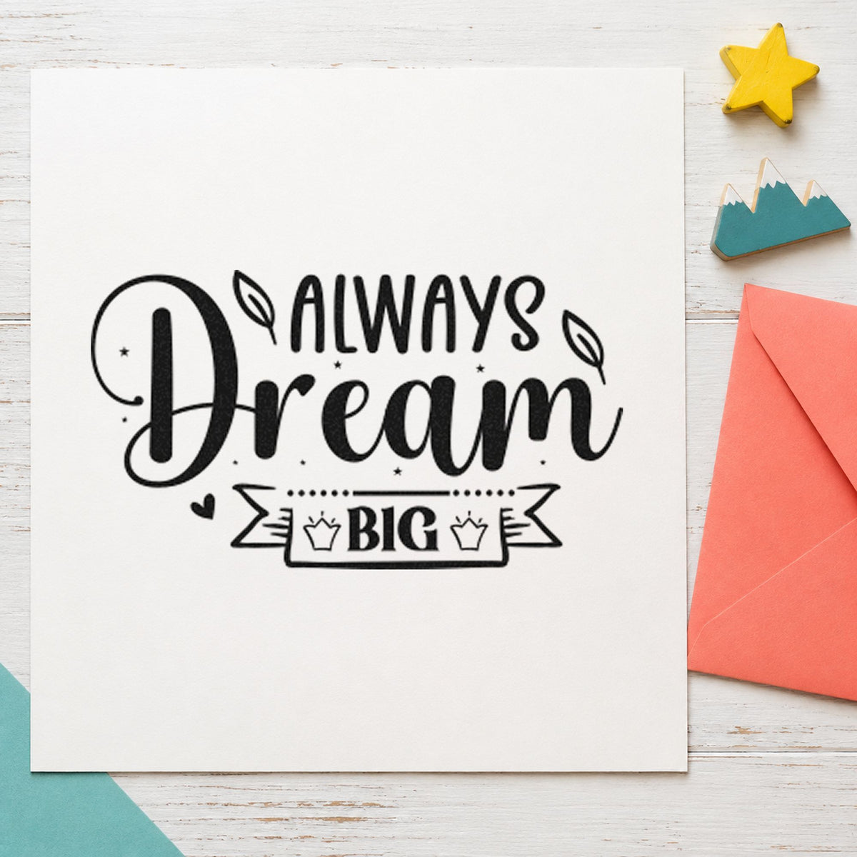 Always Dream Big Two Crowns Self-Inking Stamp in use 4