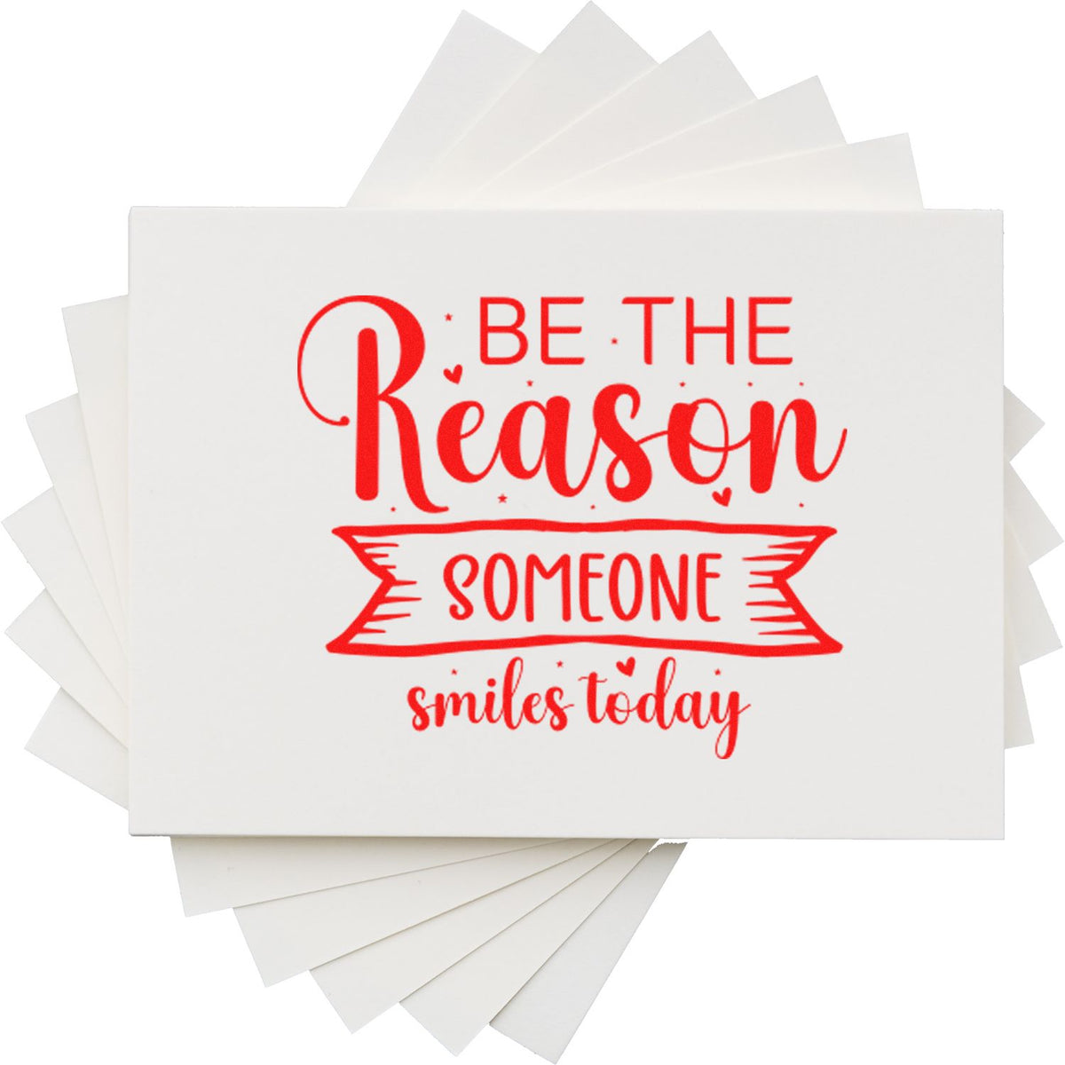 Red motivational rubber stamp design reading Be the reason someone smiles today on stacked white cards.