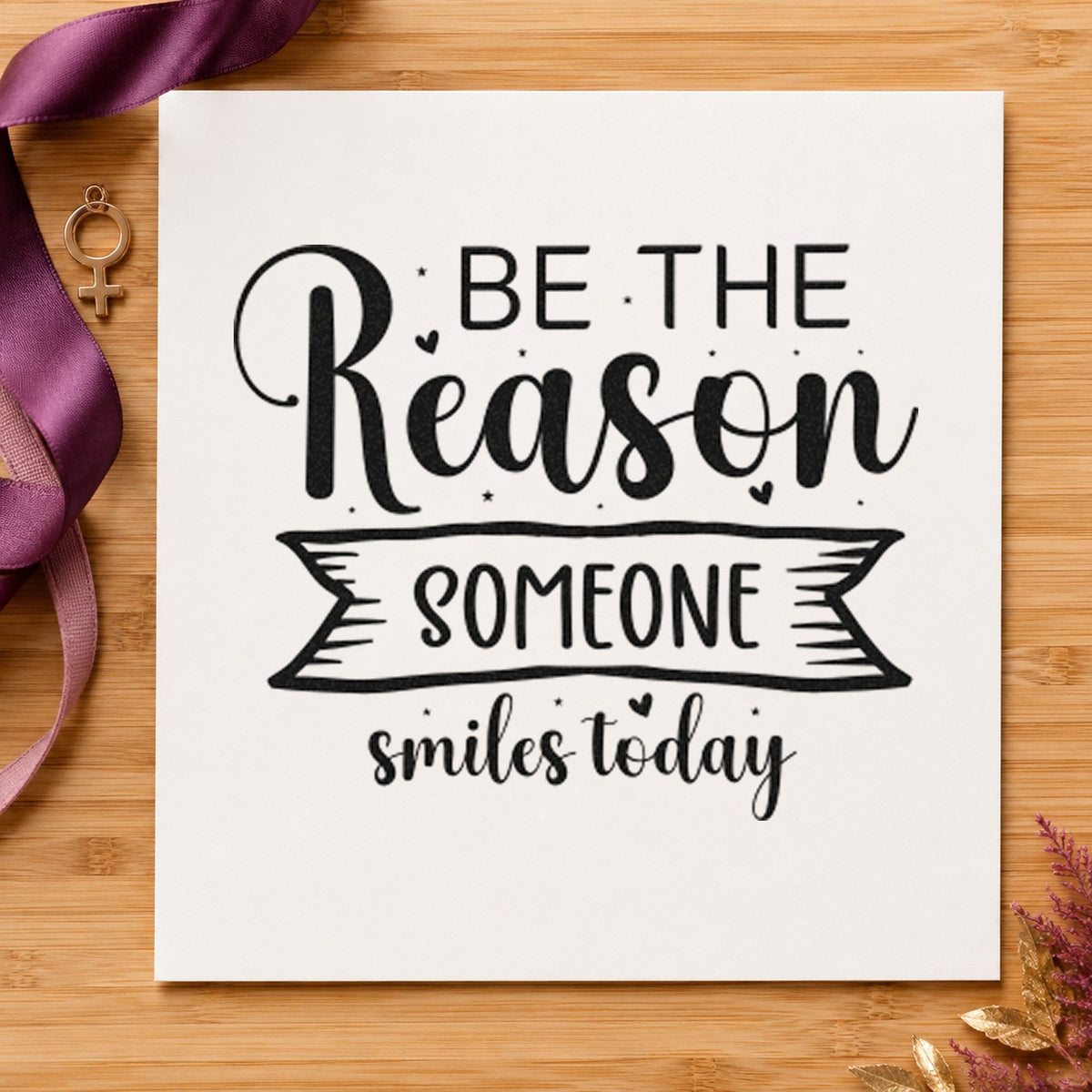 Reason Someone Smiles Today Banner PSI Pre-Inked Stamp in use 4