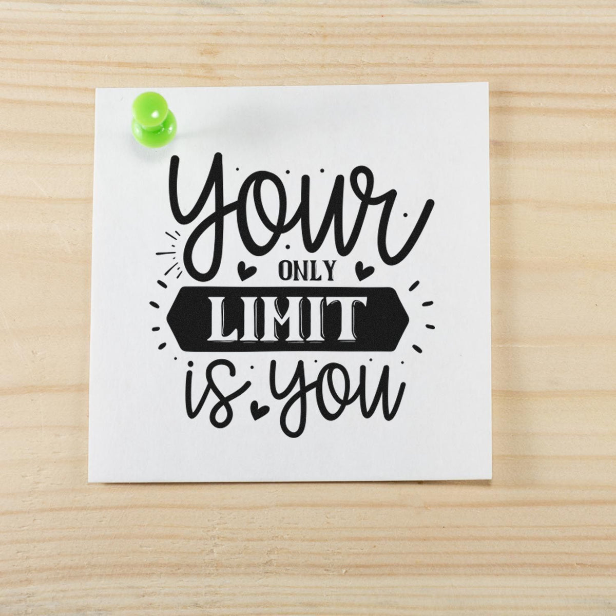 Inspirational rubber stamp quote design reading Your Only Limit Is You for handmade cards, crafts, and motivational projects.