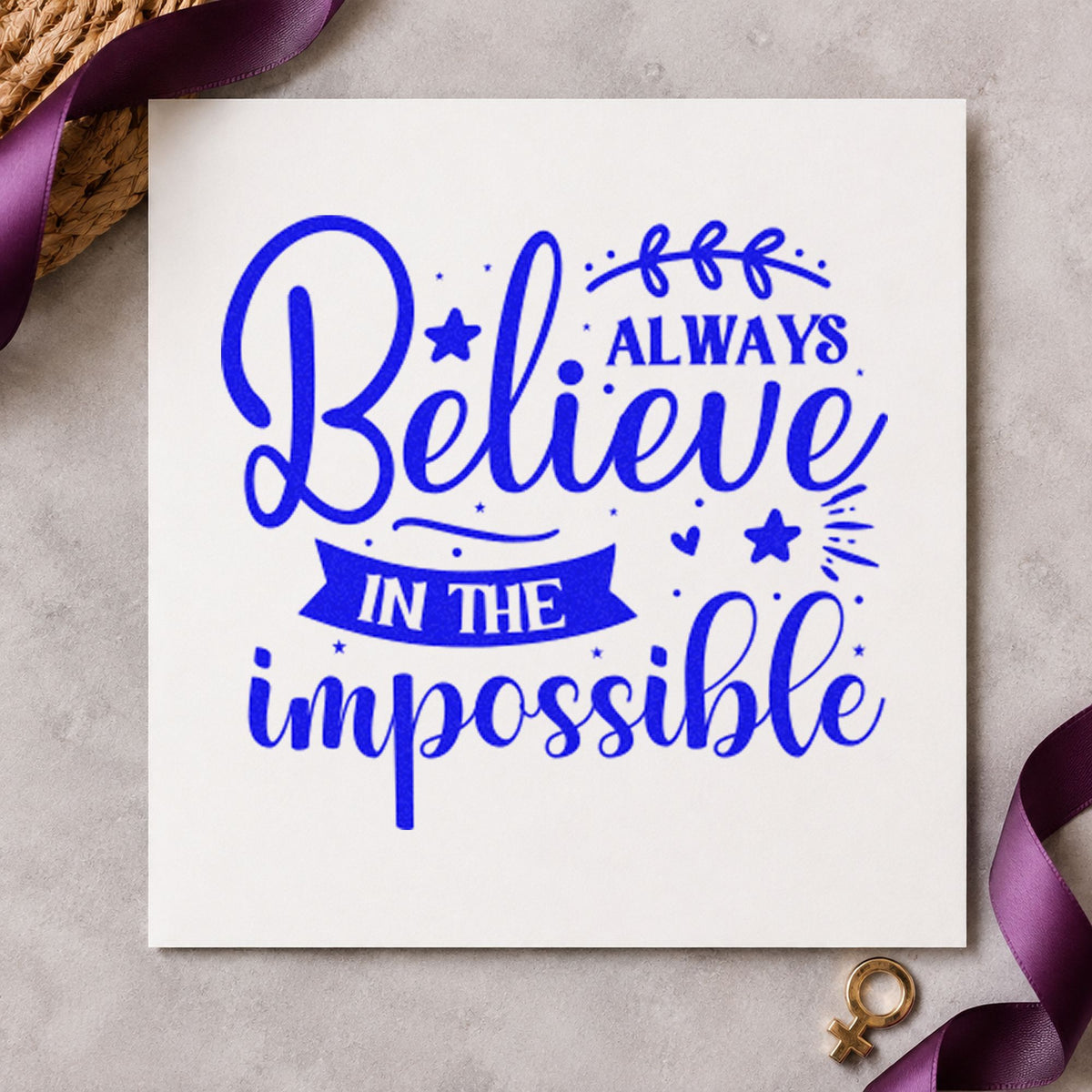 Always Believe In Impossible Stamp – Self-Inking in use 5