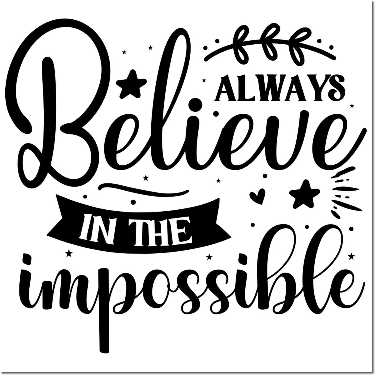 Believe in the Impossible rubber stamp design with bold motivational typography, stars, and ribbon banner for crafting and DIY projects