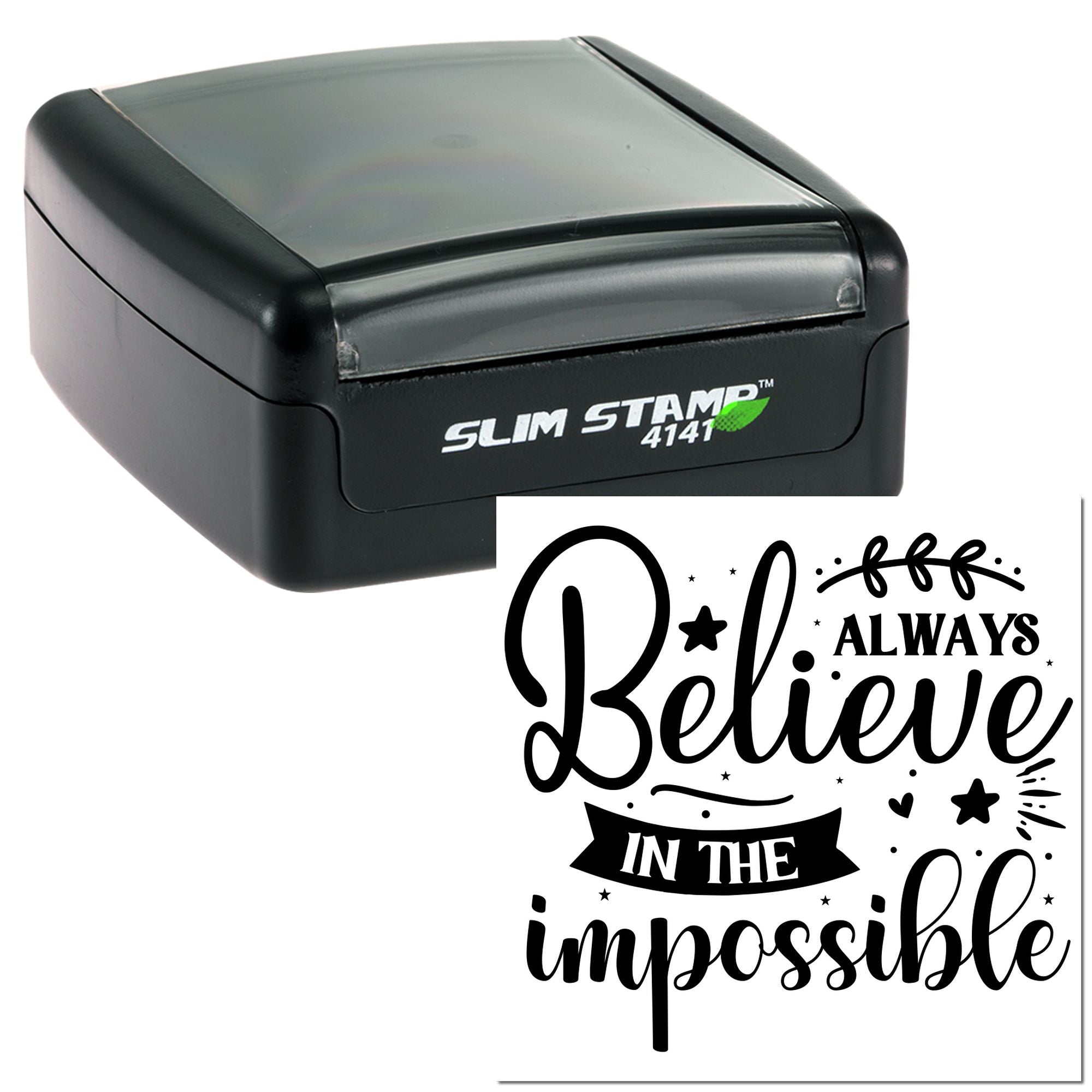 Slim Stamp self-inking rubber stamp with inspirational quote design reading Believe in the impossible.