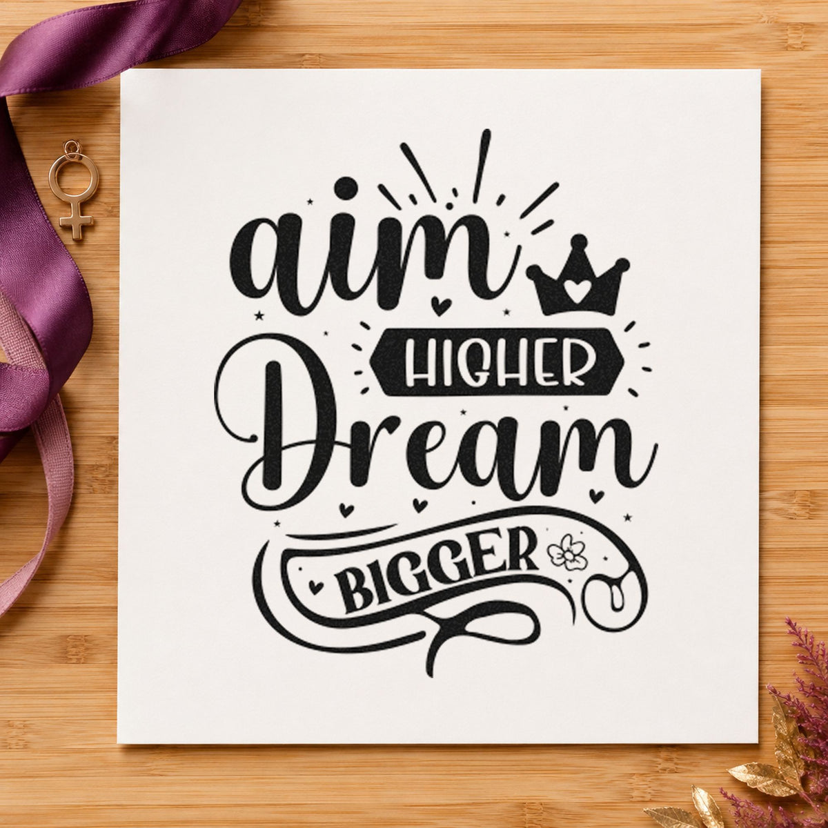 Aim Higher Dream Bigger Crown Slim Pre-Inked Stamp in use 10