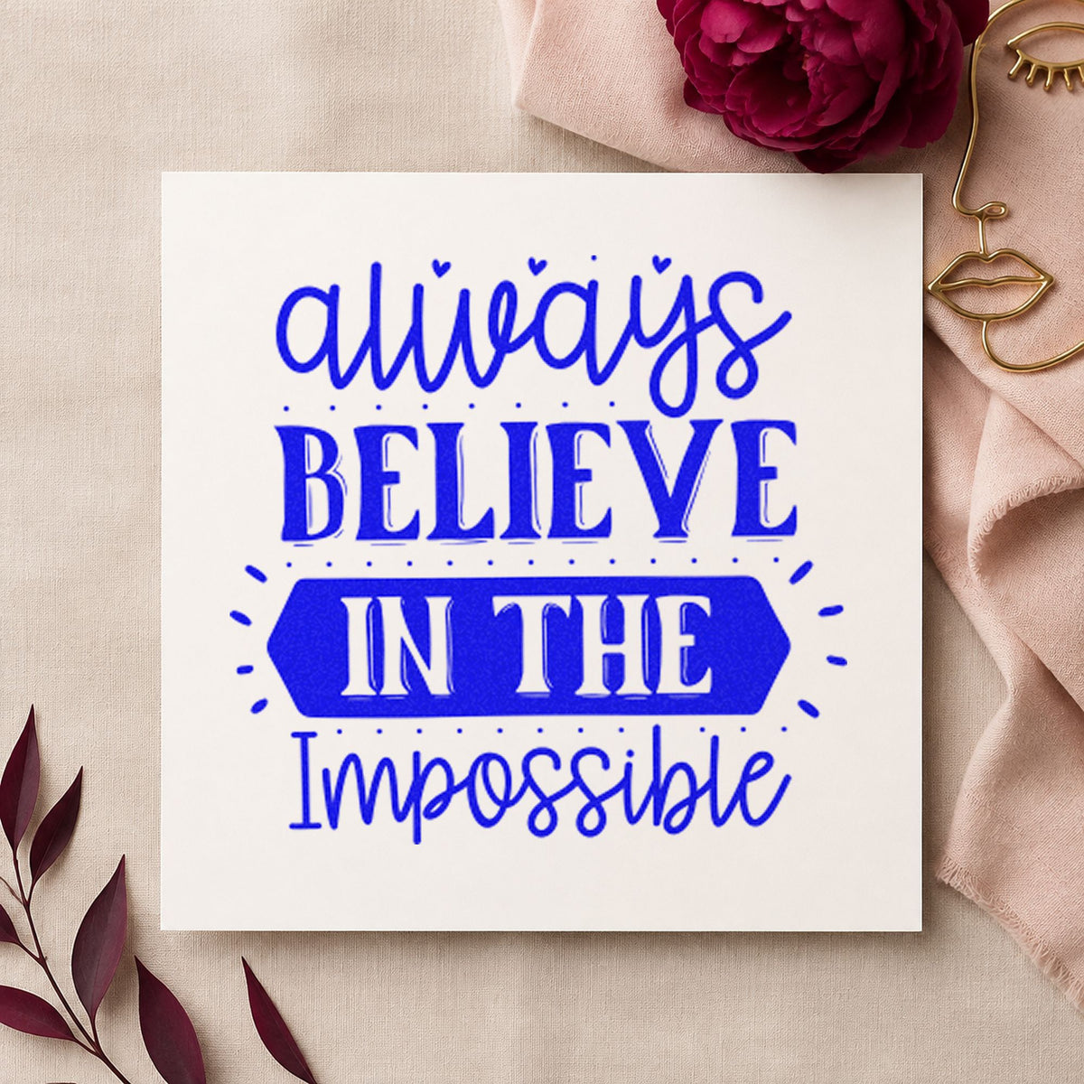 Always Believe In The Impossible Hand Stamp – Duo in use 6