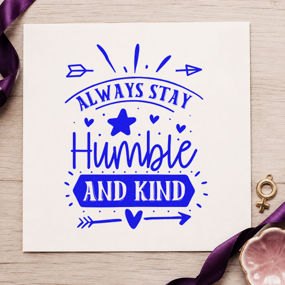 Always Stay Humble And Kind Stamp – Self-Inking in use 5