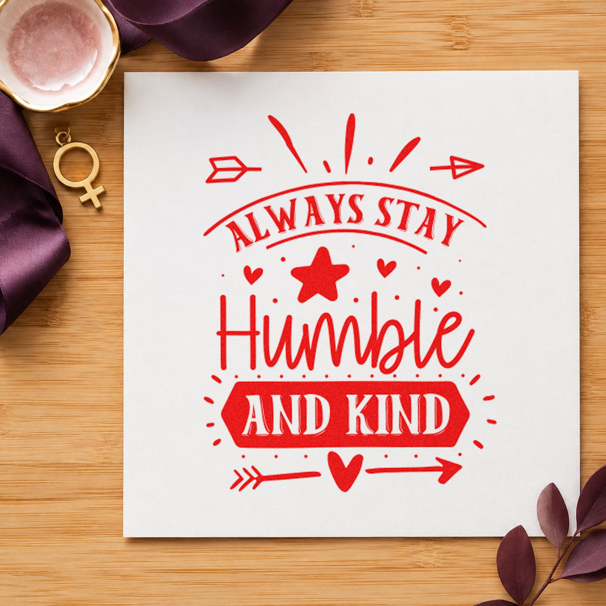 Always Stay Humble And Kind Stamp – Self-Inking in use 7