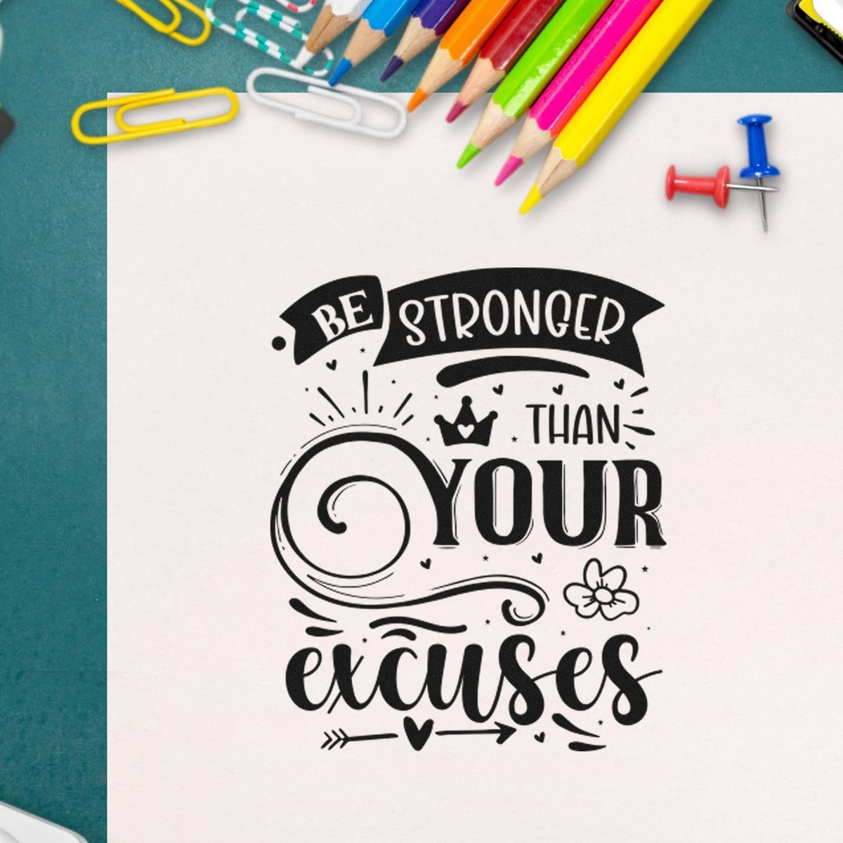 Motivational rubber stamp design reading Be Stronger Than Your Excuses for journaling, planners, and craft projects.
