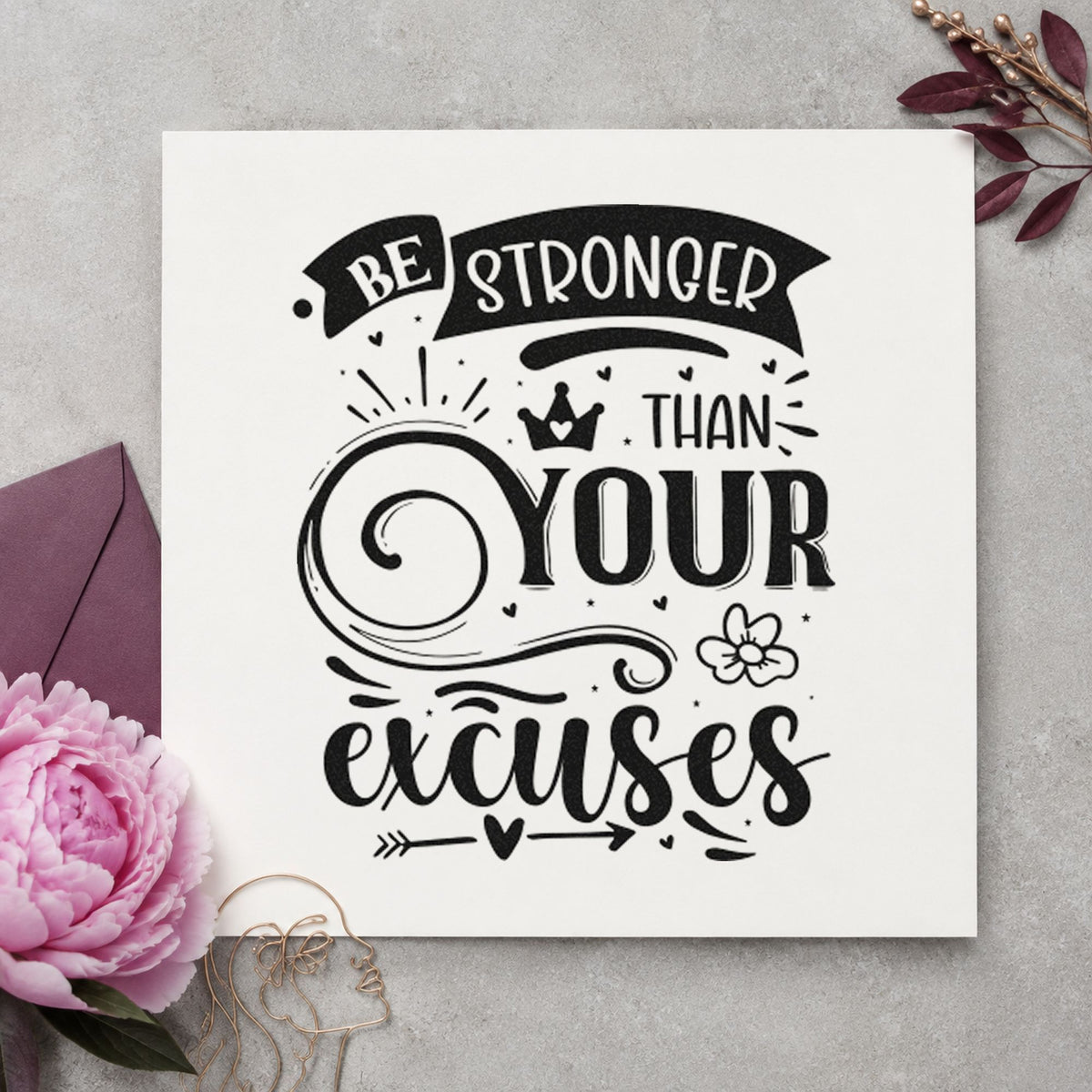 Stronger Than Your Excuses Crown rubber stamp printed in black ink, ready for run time sheet and similar paper crafts.