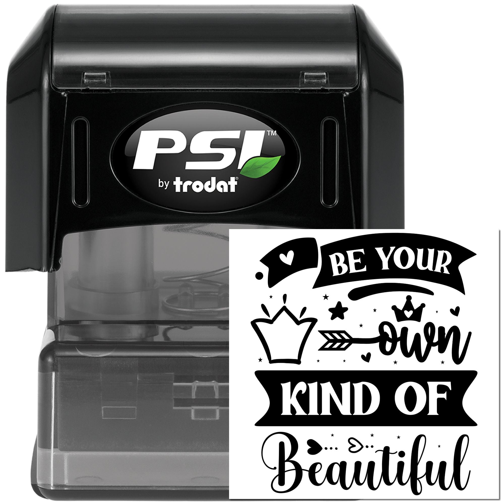 PSI by Trodat self-inking rubber stamp featuring Be Your Own Kind of Beautiful quote for custom motivational stamping.