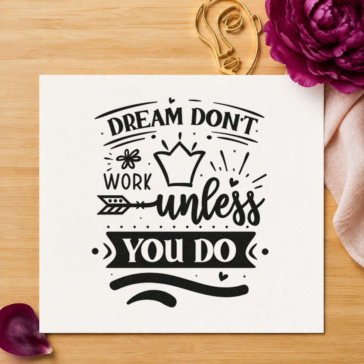Dream Don't Work Unless You Do Slim Pre-Inked Stamp in use 3