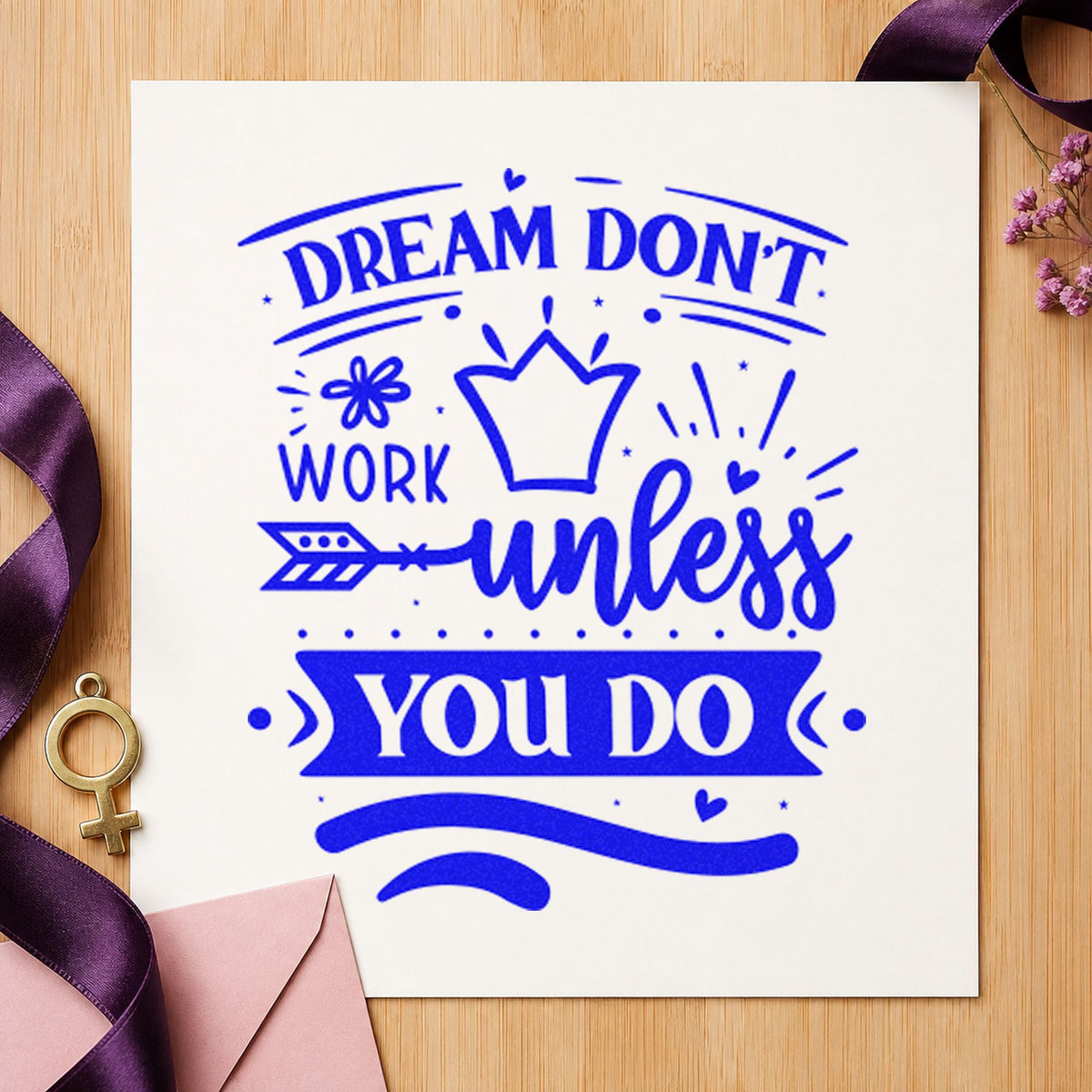 Wood Handle Dream Don't Work Unless You Do Rubber Stamp in use 6