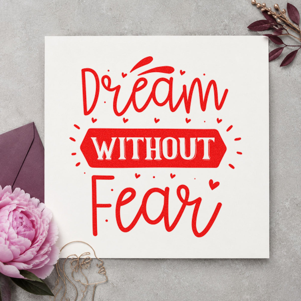 Dream Without Fear Heart Banner craft stamp imprint in red ink on a handmade project, one idea being skill goal cards.