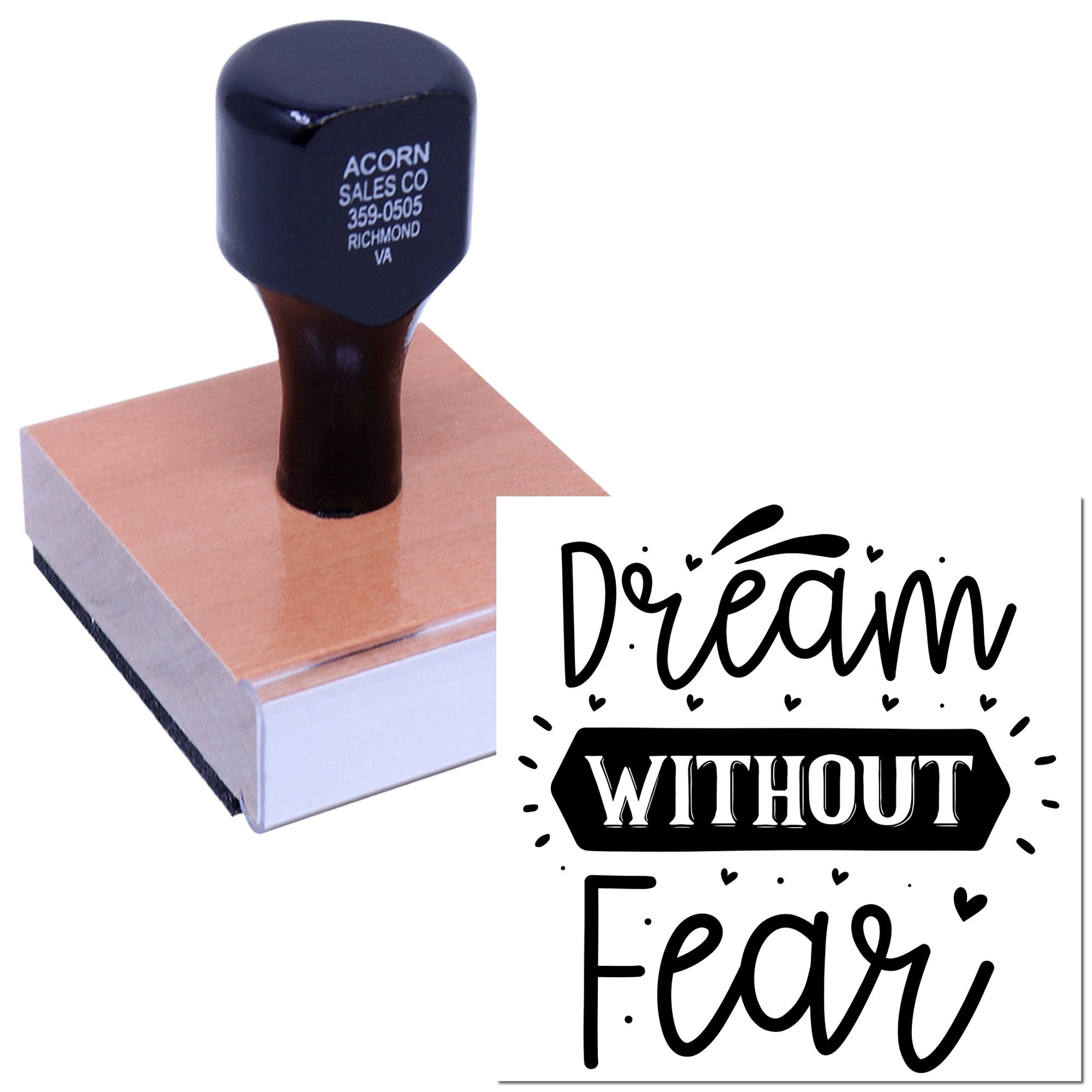Custom rubber stamp with wooden handle and inspirational Dream Without Fear design for personalized stamping.
