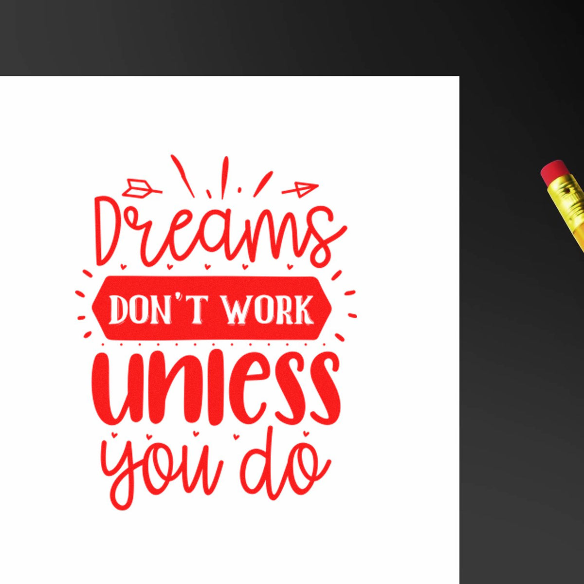 Motivational rubber stamp design with Dreams dont work unless you do in red for planners, crafts, and inspiration.