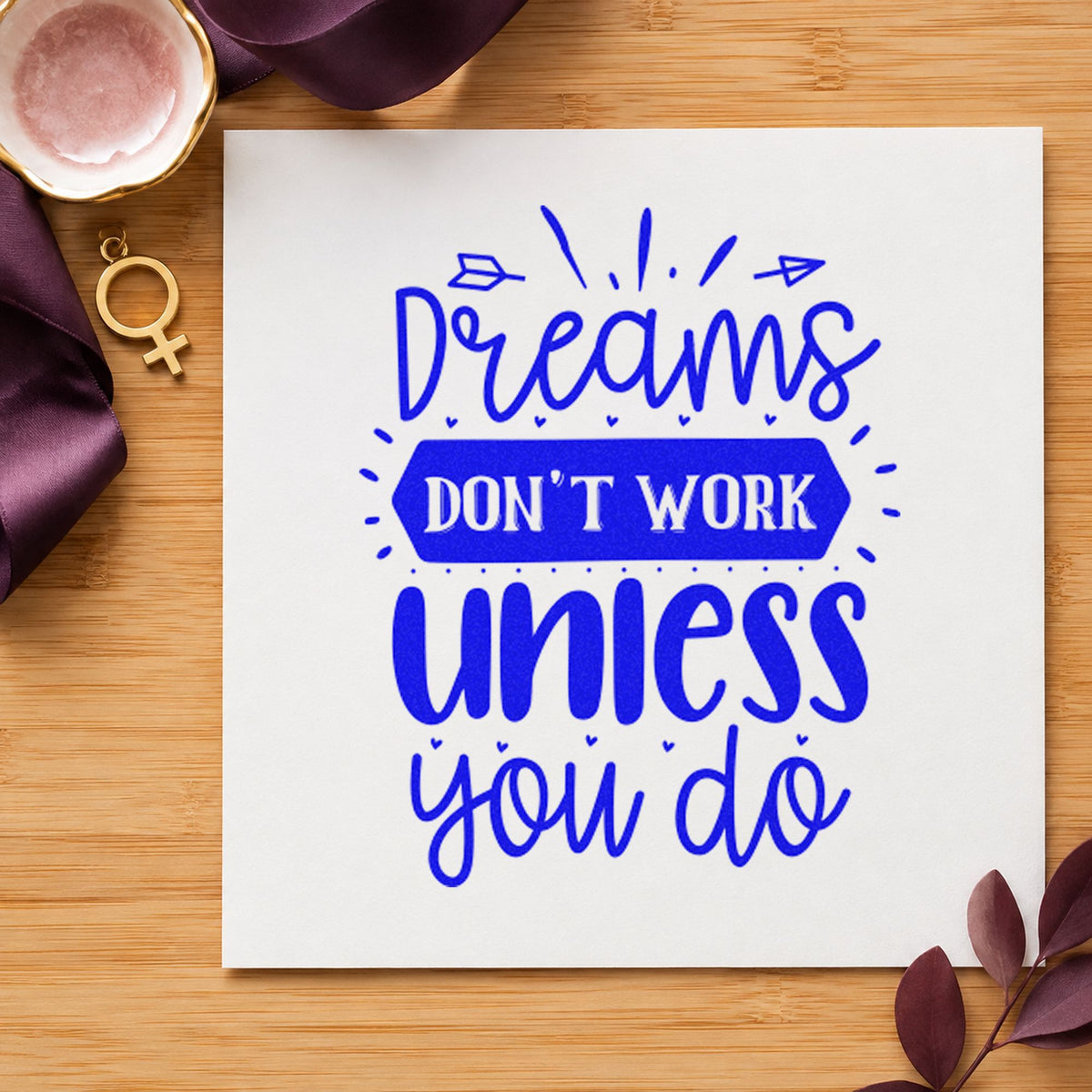 Dreams Don't Work Unless You Do With Hearts Stamp – Self-Inking in use 6