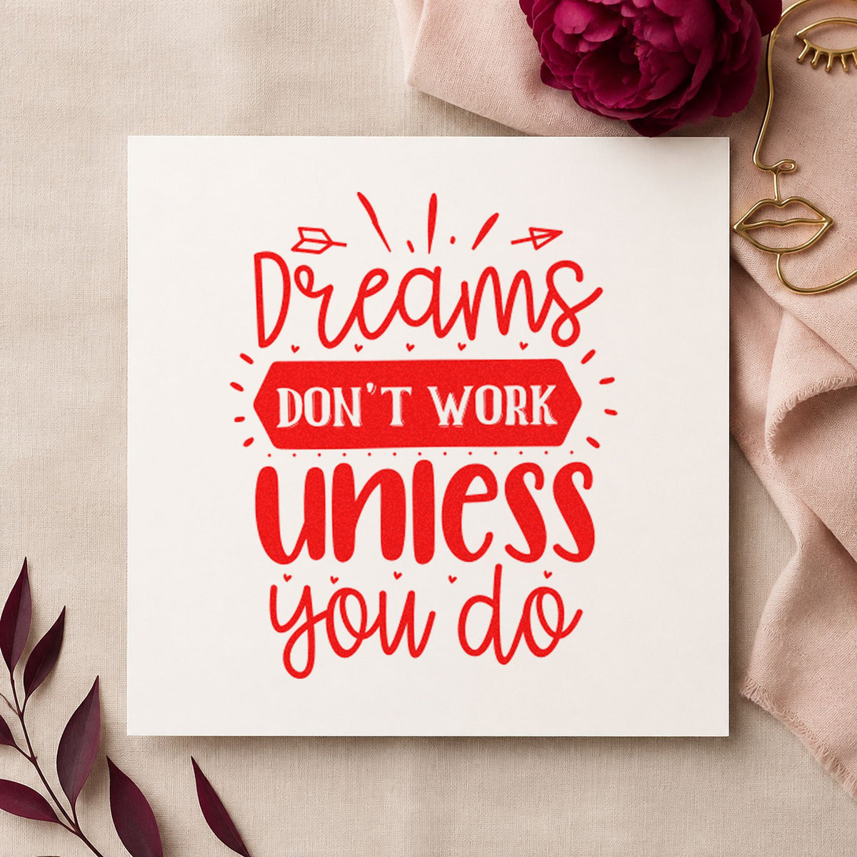 Dreams Don't Work Unless You Do With Hearts Rubber Stamp – Wood Handle in use 8