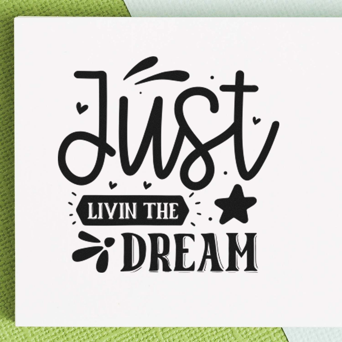 Just Livin the Dream rubber stamp design for crafts, scrapbooking, handmade cards, and DIY projects.