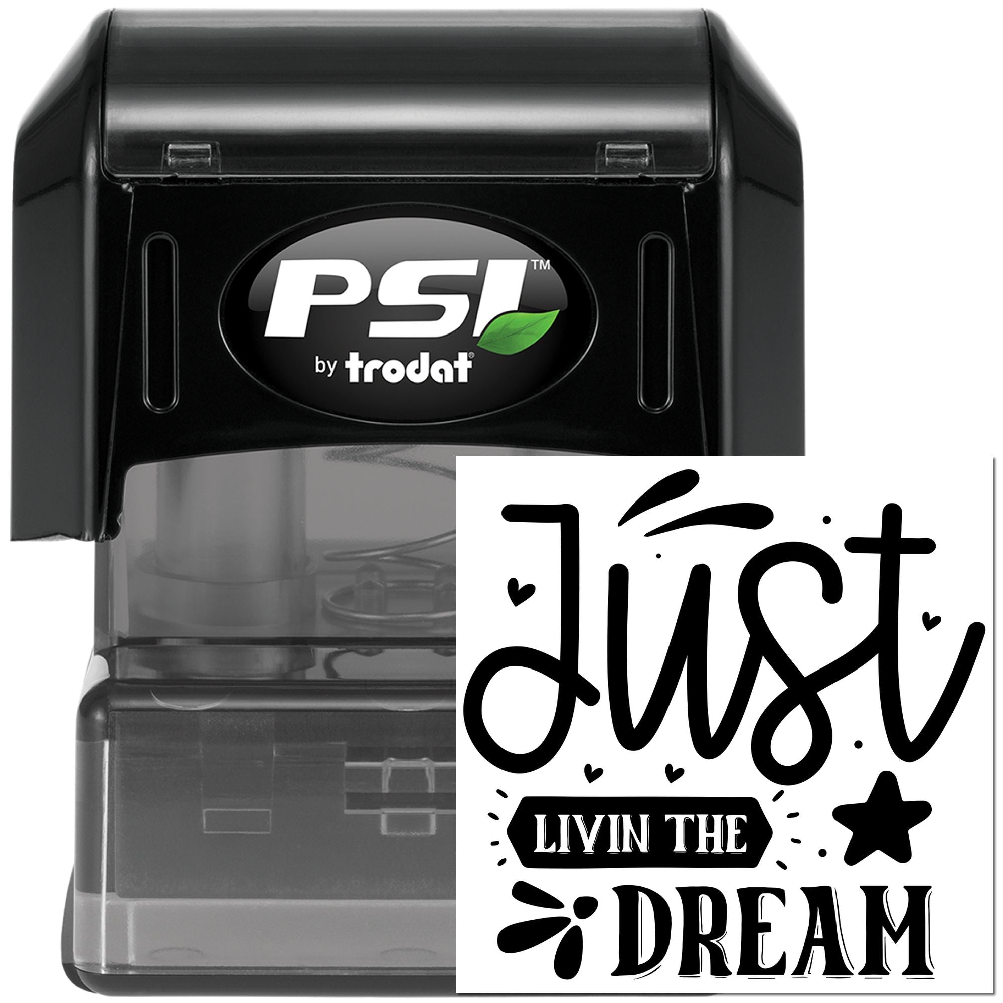 PSI by Trodat self-inking rubber stamp with custom Just Livin the Dream design for personalized craft or business stamping