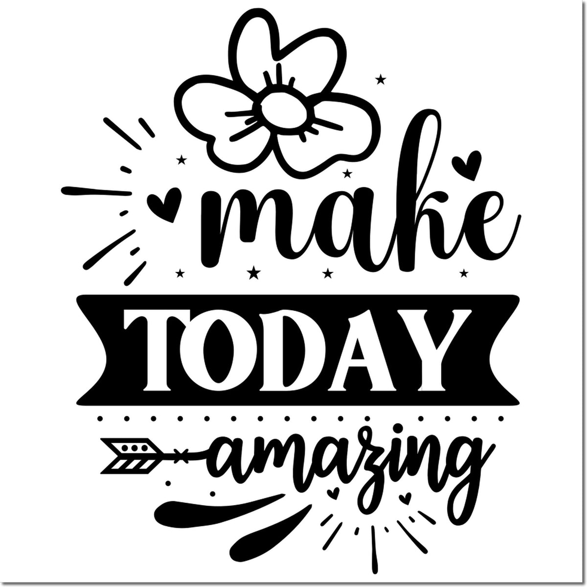 Motivational rubber stamp design reading make TODAY amazing with floral and arrow accents for crafts and planners.