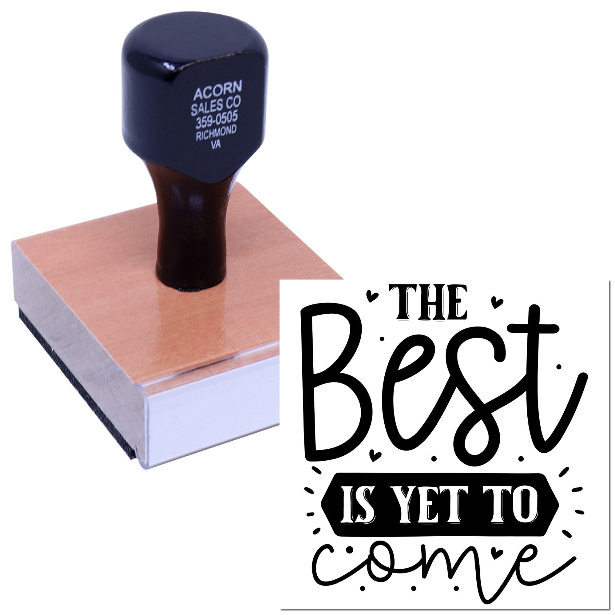 Custom rubber stamp featuring The Best Is Yet to Come design for inspirational cards, crafts, and branding.