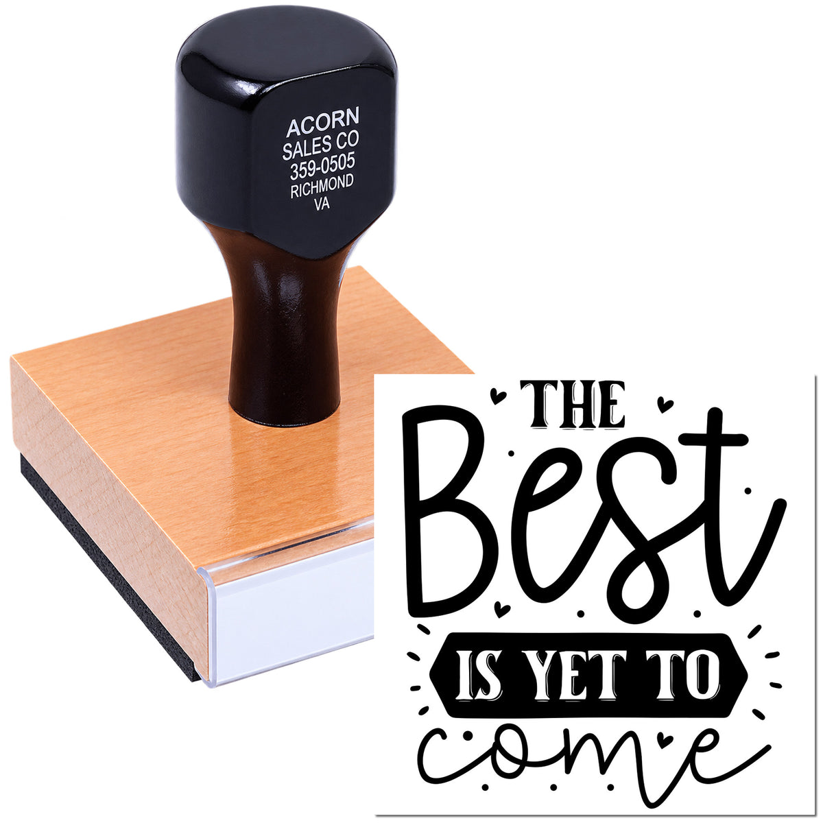 Custom rubber stamp featuring The Best Is Yet to Come design for inspirational cards, crafts, and branding.