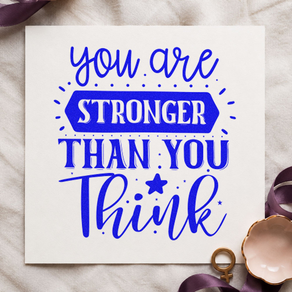 You Are Stronger Than You Think With Stars Wood Handle Stamp in use 5
